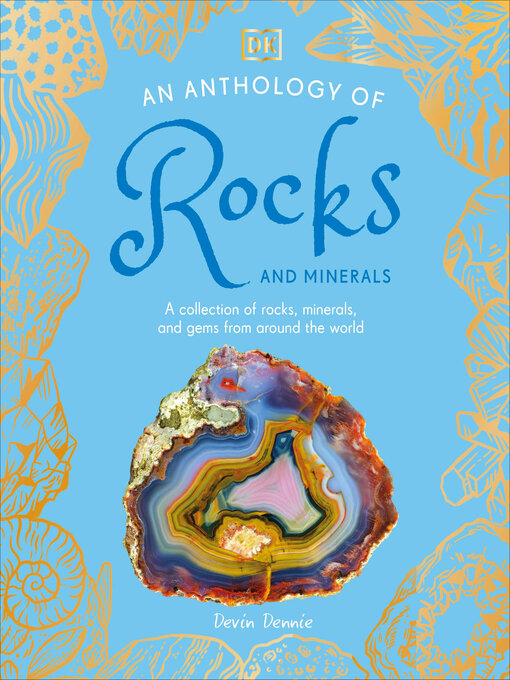 Title details for An Anthology of Rocks and Minerals by Devin Dennie - Available